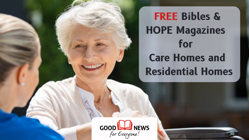 Good News For Everyone - Become a Member - Bibles for Care Homes